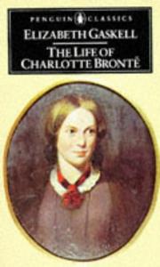 Cover of: The life of Charlotte Brontë by Elizabeth Cleghorn Gaskell