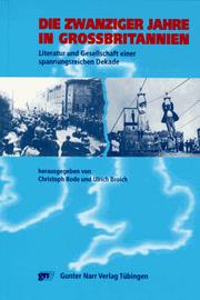 Cover of: Die Zwanziger Jahre in Grossbritannien: Literatur und Gesellschaft einer spannungsreichen Dekade