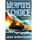 Cover of: Weapons of Choice