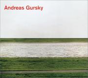 Cover of: Andreas Gursky by Marie Luise Syring, Lynne Cooke, Rupert Pfab, Kunsthalle Dusseldorf