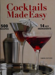 Cover of: Cocktails made easy by Simon Difford