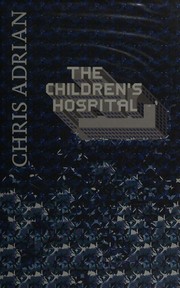 Cover of: The children's hospital by Chris Adrian