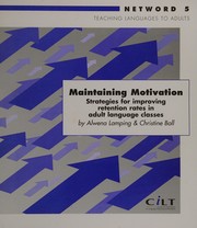 Cover of: Maintaining Motivation: Strategies for Improving Retention Rates in Adult Education Classes (Netword)