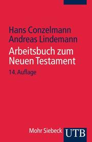 Cover of: UTB Uni-Taschenbücher, Bd.52, Arbeitsbuch zum Neuen Testament by Hans Conzelmann, Andreas Lindemann