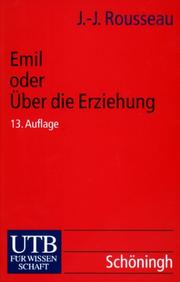 Cover of: Emile oder Über die Erziehung. by Jean-Jacques Rousseau, Ludwig Schmidts