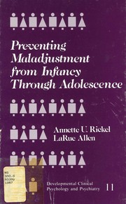 Cover of: Preventing maladjustment from infancy through adolescence