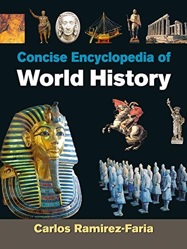 Concise Encyclopaedia of World History by Carlos Ramirez-Faria
