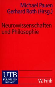 Cover of: Neurowissenschaften und Philosophie by Michael Pauen, Gerhard Roth