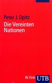 Cover of: Die Vereinten Nationen. Geschichte, Struktur, Perspektiven.