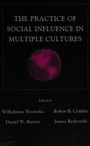 Cover of: The practice of social influence in multiple cultures by edited by Wilhelmina Wosinska ... [et al.].