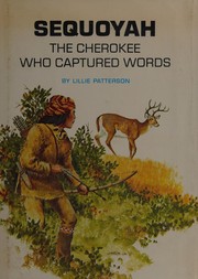 Cover of: Sequoyah: the Cherokee who captured words