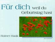 Cover of: Für dich, weil du Geburtstag hast.