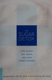 Cover of: The sugar detox: lose weight, feel great, and look years younger