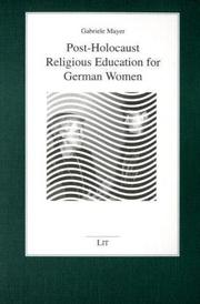 Cover of: Post-Holocaust Religious Education for German Women (Tubinger Perspectives on Pastoral Theology & the Pedagogy of Religion)