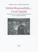 Cover of: Global Responsibility - Local Agenda: The Legitimacy of Modern Self-determination and African Traditional Authority