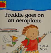 Cover of: Freddie Goes on a Plane (Toddler Books)