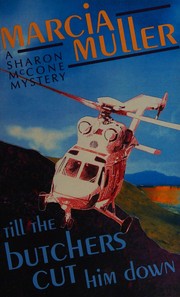 Cover of: Till the butchers cut him down by Marcia Muller