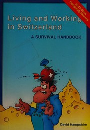 Cover of: Living and working in Switzerland: a survival handbook