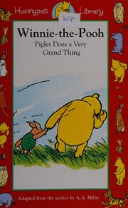 Cover of: Winnie-the-Pooh: Piglet does a very grand thing