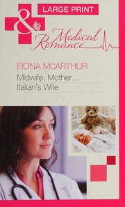 Midwife, Mother...Italian's Wife by Fiona McArthur