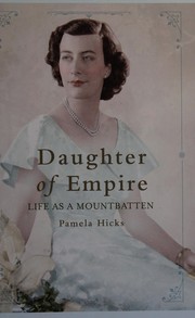 Cover of: Daughter of empire: life as a Mountbatten