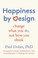 Cover of: Happiness by Design
