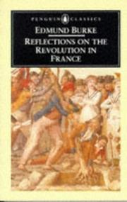 Cover of: Reflections on the Revolution in France (Penguin Classics) by Edmund Burke, Conor Cruise O’Brien