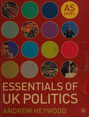 Essentials of UK politics by Andrew Heywood