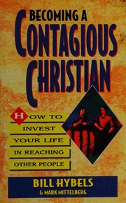 Cover of: Becoming a contagious Christian by Bill Hybels