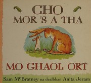 Cover of: Cho Mor's A Tha Mo Ghaol Ort by Sam McBratney