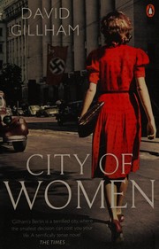 Cover of: City of women by David R. Gillham