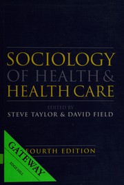 Cover of: Sociology of health and health care by edited by Steve Taylor, David Field.