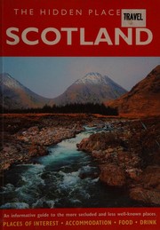 The hidden places of Scotland by James Gracie