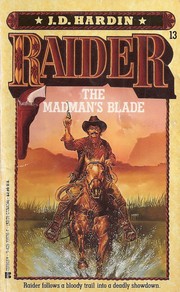 Cover of: Raider/madmans Blade by J. D. Hardin