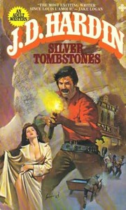 Cover of: Silver Tombstones by J. D. Hardin, J. D. Hardin