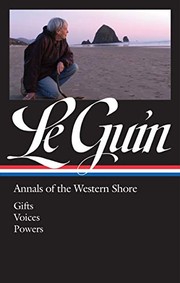 Cover of: Ursula K. Le Guin : Annals of the Western Shore by Ursula K. Le Guin, Brian Attebery