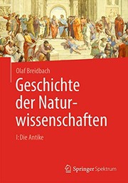 Cover of: Geschichte der Naturwissenschaften : I: Die Antike