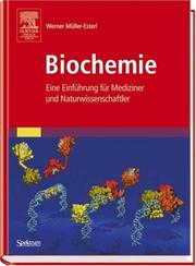 Cover of: Biochemie: Eine Einführung für Mediziner und Naturwissenschaftler [Unter Mitarbeit von Ulrich Brandt, Oliver Anderka, Stefan Kieß, Katrin Ridinger und Michael Plenikowski] (SAV Biowissenschaften)