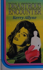 Cover of: Disastrous Encounter by Kerry Allyne