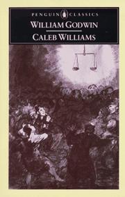 Cover of: Things as they are, or, The adventures of Caleb Williams by William Godwin