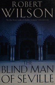 Cover of: The blind man of Seville by Robert Wilson