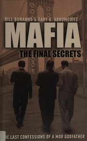 Cover of: Mafia, the final secrets by Bill Bonanno