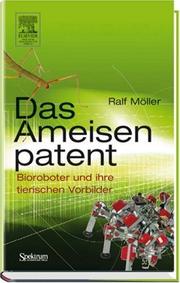 Cover of: Das Ameisenpatent: Bioroboter und ihre tierischen Vorbilder