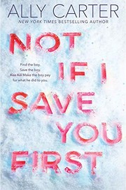Cover of: Not If I Save You First by Ally Carter