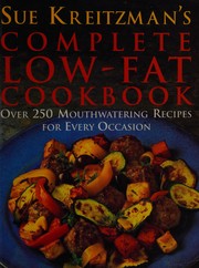Cover of: Sue Kreitzman's Complete Low Fat Cookbook by Sue Kreitzman