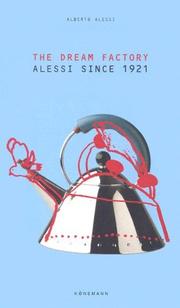 Cover of: The Dream Factory: Alessi since 1921
