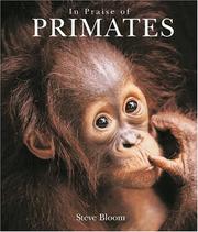 Cover of: In Praise of Primates (0 ed) (15256) by Steve Bloom