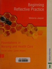Cover of: Beginning reflective practice by Melanie Jasper
