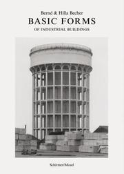 Cover of: Basic Forms of Industrial Buildings by Becher, Bernd, Hilla Becher