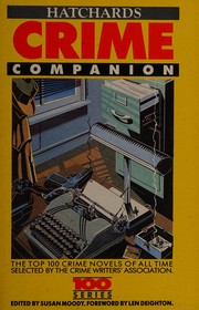 Cover of: The Hatchards crime companion: 100 top crime novels selected by the Crime Writers' Association